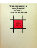 Wspomnienia więźniów Zamku Lubelskiego 1939 - 1944