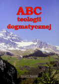 ABC teologii dogmatycznej