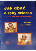 Jak dbać o zęby dziecka