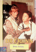 Dr Quinn Dwa światy