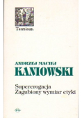 Supererogacja Zagubiony wymiar etyki
