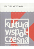 Kultura Współczesna Nr 4 / 16 Kultura mieszkania