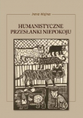 Humanistyczne przesłanki niepokoju