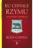 Ku chwale Rzymu Wojownicy Imperium