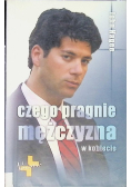 Czego pragnie mężczyzna w kobiecie