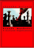 Kryzys męskości w kulturze współczesnej