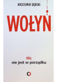 Nic nie jest w porządku. Wołyń