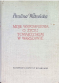Moje wspomnienia o życiu towarzyskim w  Warszawie