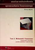 Analiza wskaźnikowa sprawozdania finansowego Tom 2