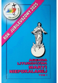 Agenda Liturgiczna Maryi Niepokalanej Tom 1