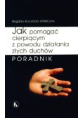 Jak pomagać cierpiącym z powodu działania złych duchów
