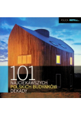 101 najciekawszych polskich budynków dekady