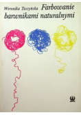 Farbowanie barwnikami naturalnymi