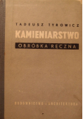 Kamieniarstwo Obróbka Ręczna