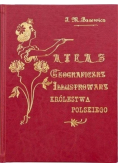 Atlas geograficzny Ilustrowany Królestwa Polskiego