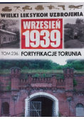 Wielki Leksykon Uzbrojenia Wrzesień 1939 Tom 236  Fortyfikacje Torunia