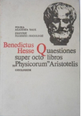 Benedictus Hesse Quaestiones super octo libros Physicorum Aristotelis