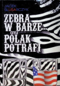 Zebra w barze czyli Polak potrafi