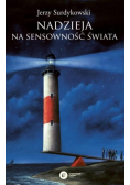 Nadzieja na sensowność świata