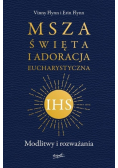 Msza Święta i Adoracja Eucharystyczna