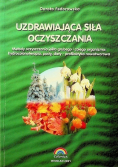 Uzdrawiająca siła oczyszczania