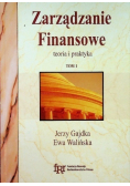Zarządzanie finansowe teoria i praktyka Tom I