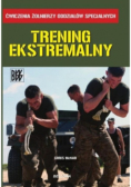 Trening ekstremalny Ćwiczenia żołnierzy sił specjalnych