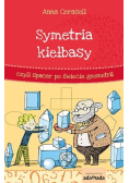 Symetria kiełbasy czyli spacer po świecie geometrii