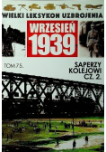 Wielki Leksykon Uzbrojenia Wrzesień 1939 Tom 75 Saperzy kolejowi Część II
