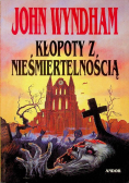 Kłopoty z nieśmiertelnością