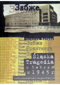Śląska tragedia w Zabrzu w 1945 r.