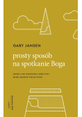 Prosty sposób na spotkanie Boga