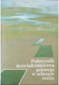 Podręcznik doświadczalnictwa polowego w ochronie roślin