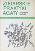 Zielarskie praktyki Agaty