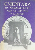 Cmentarz Rzymskokatolicki przy ul Lipowej w Lublinie