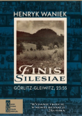 Finis Silesiae. Gorlitz - Gleiwitz, 23:55