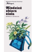 Młodzież zbiera zioła