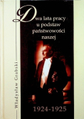 Dwa lata pracy u podstaw państwowości naszej 1924 - 1925