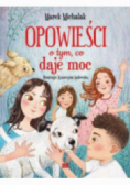 Opowieści o tym, co daje moc