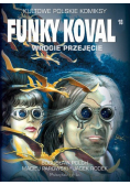 Funky Koval Tom 18 Wrogie przejęcie