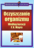Oczyszczanie organizmu według kuracji F X Mayra