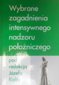 Wybrane zagadnienia intensywnego nadzoru położniczego