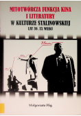 Mitotwórcza funkcja kina i literatury w kulturze stalinowskiej lat 30. XX wieku
