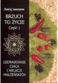 Brzuch to życie Część 1