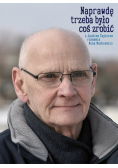 Naprawdę trzeba było coś zrobić