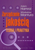 Zarządzanie jakością teoria i praktyka