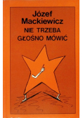 Nie trzeba głośno mówić