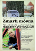 Zmarli mówią Autobiografia jasnowidza Krzysztofa Jackowskiego