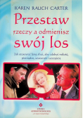 Przedstaw rzeczy a odmienisz swój los
