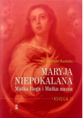 Maryja niepokalana Matka Boga i Matka nasza Księga II